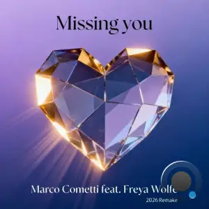 Marco Cometti feat. Freya Wolfe - Missing You (2026 Remake) (2026)