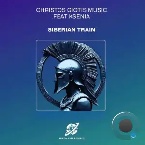 Christos Giotis Music ft. Ksenia - Siberian Train (2026)