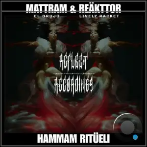 mattram & REÄKTTOR - Hammam Ritüeli (2026)