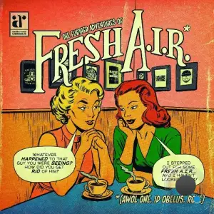 AWOL One, Id Obelus & Rove - The Further Adventures Of Fresh A.I.R (2026)