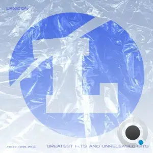 Lexicon - Greatest Hits And Unreleased Bits (2026)