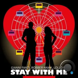 Gianni Fanti and Robber Hawk and Lollo DJ - Stay with Me (2026)