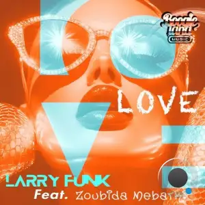 Larry Funk feat Zoubida Mebarki - Love (2026)