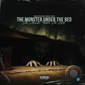 Squeegie Oblong - The Monster Under The Bed (Special Needs Edition) (2026)