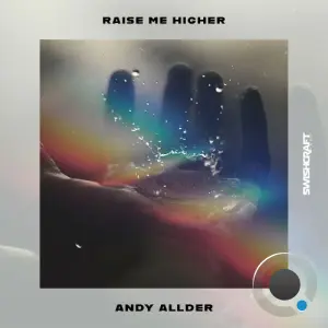 Andy Allder - Raise Me Higher (2026)