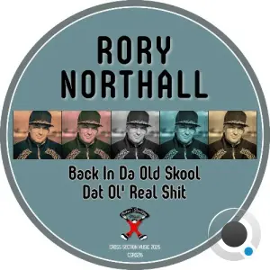 Rory Northall - Back In Da Old Skool x Dat Ol'real Shit (2026)