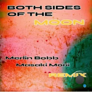 Merlin Bobb x Masaki Morii - Both Sides Of The Moon (2026)