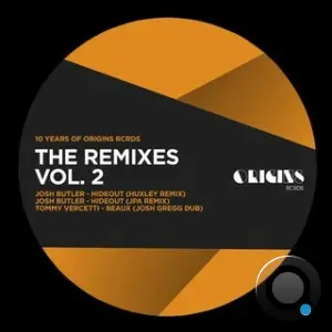 Josh Butler x Tommy Vercetti - The Remixes Vol 2 (10 Years of ORIGINS RCRDS) (2026)