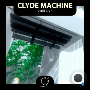 Clyde Machine - 2URLOVE (2026)
