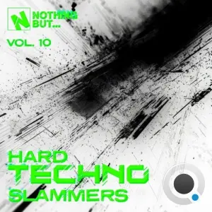 Nothing But... Hard Techno Slammers, Vol. 10 (2026)
