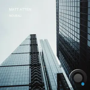 Matt Atten - Noveau (2026)