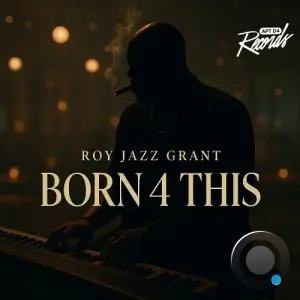 Roy Jazz Grant - Born 4 This (2026)