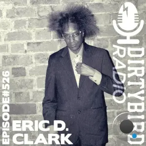 Eric D  Clark - Dirtybird Radio 526 (2026-02-15)
