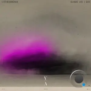 Otherwish - Same As I Do (2026)