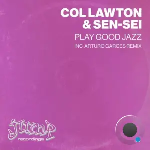 Col Lawton x Sen-Sei - Play Good Jazz (2026)