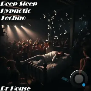 Dr. House - Deep Sleep Hypnotic Techno (2026)