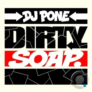 DJ Pone - Dirty Soap (2026)