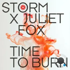 Storm X Juliet Fox - Time To Burn (2026)