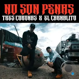 Tres Coronas x El Carnalito - No Son Penas (2026)