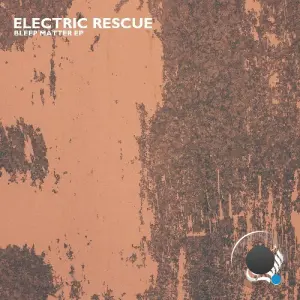 Electric Rescue - Bleep Matter (2026)