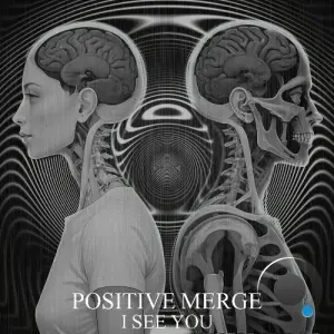 Positive Merge - I See You (2026)