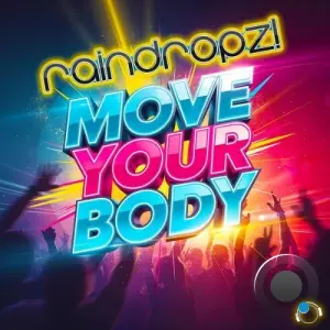 RainDropz! - Move Your Body (2026)