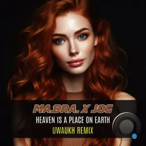 Ma.Bra. - Heaven is a place on earth (Uwuakh Remix) (2026)