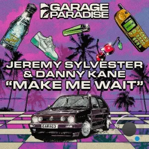 Jeremy Sylvester x Danny Kane - Make Me Wait (2026)