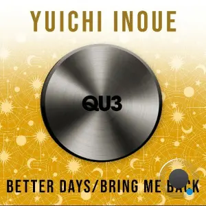 Yuichi Inoue - Better Days x Bring Me Back (2026)