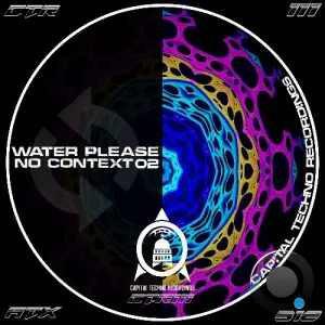 Water Please - No Context 2 (2026)