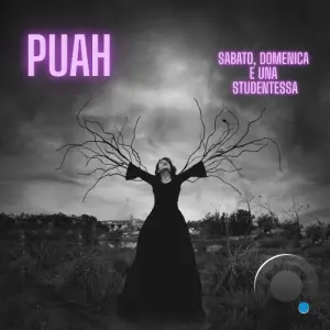 PuaH - Sabato, Domenica E Una Studentessa (2026)
