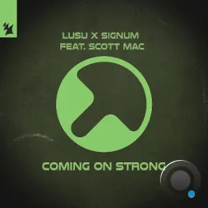 Lusu X Signum Feat. Scott Mac - Coming On Strong (2026)