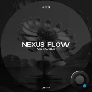 Nexus Flow - Ngiyajola (2026)