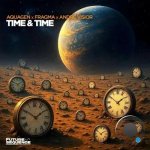 Aquagen x Fragma x Andre Visior - Time & Time (2026)