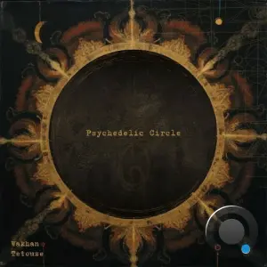 Wakhan & Tetouze - Psychedelic Circle (2026)