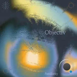 Objectiv - Familiarity (2026)