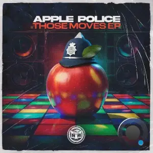 Apple Police - Those Moves (2026)