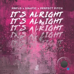 MNFLD x Sinatic x Perfect Pitch - It's Alright (2026)