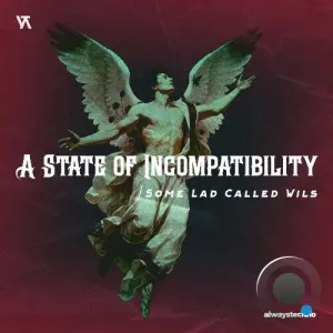 Some Lad Called Wils - A State of Incompatibility (2026)