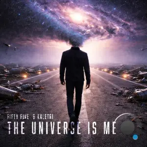 Fifty Five & Kaletri - The Universe Is Me (2026)