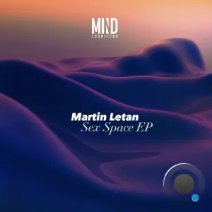 Martin Letan - Sex Space (2026)