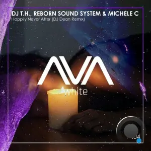 DJ T.H. & Reborn Sound System & Michele C - Happily Never After (DJ Dean Remix) (2026)