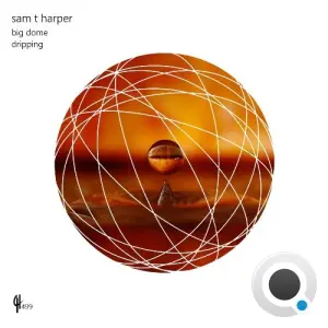 Sam T Harper - Big Dome (2026)