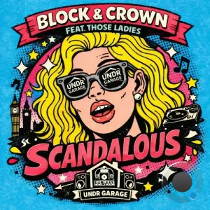 Block & Crown feat. Those Ladies - Scandalous (2026)