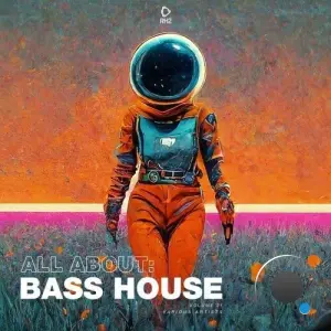 All About: Bass House, Vol. 21 (2026)