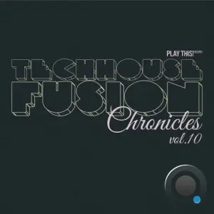 Techhouse Fusion Chronicles, Vol. 10 (2026)