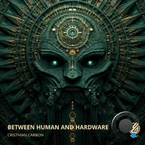 Cristhian Carbon - Between Human and Hardware (2026)