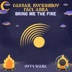 Gassan, Rvckhimov & Fael Anra - Bring Me The Fire (2026)