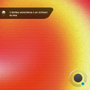 Christina Monoxrom, S-Jay Soprano - I'm Fine (2026)