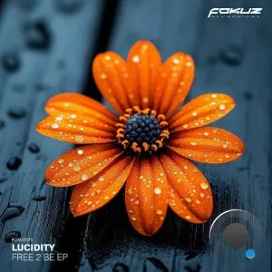 Lucidity - Free 2 Be (2026)